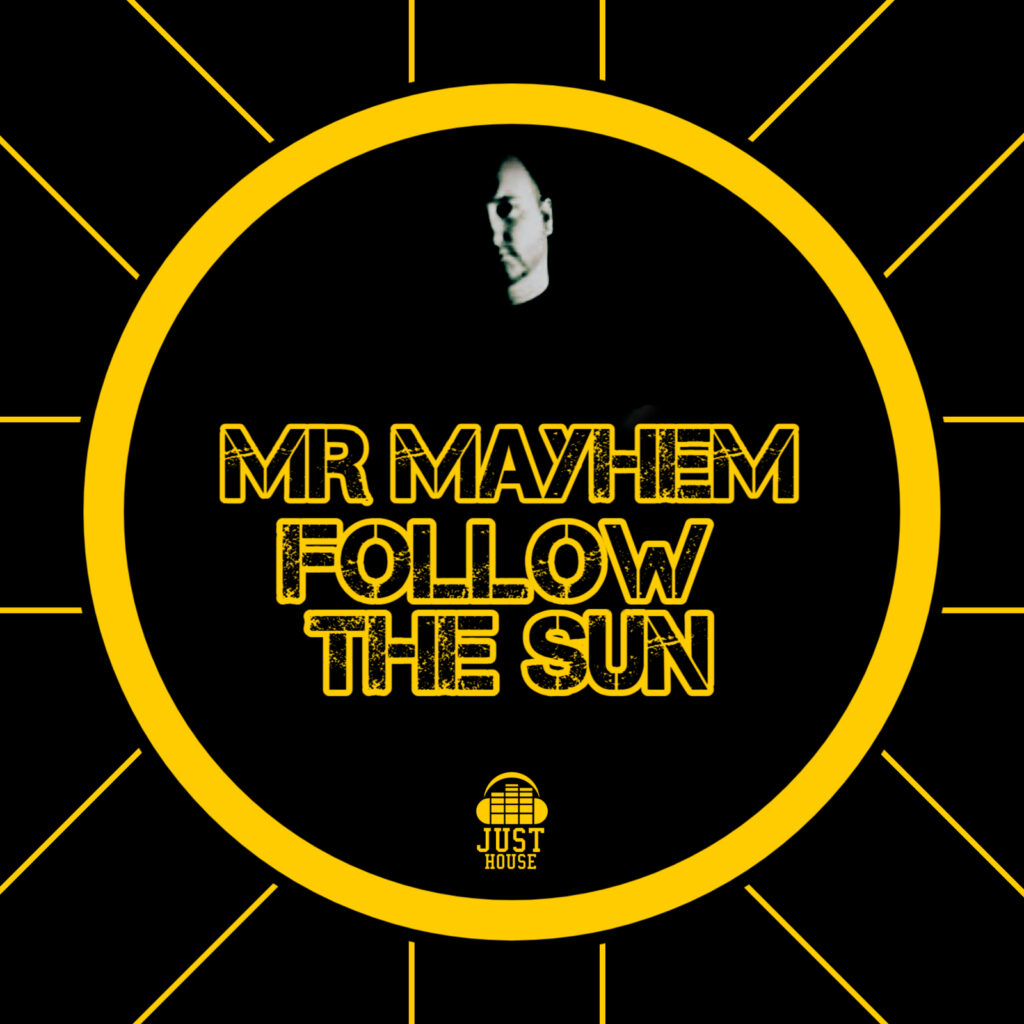 Follow The Sun (feat. Mr Mayhem)